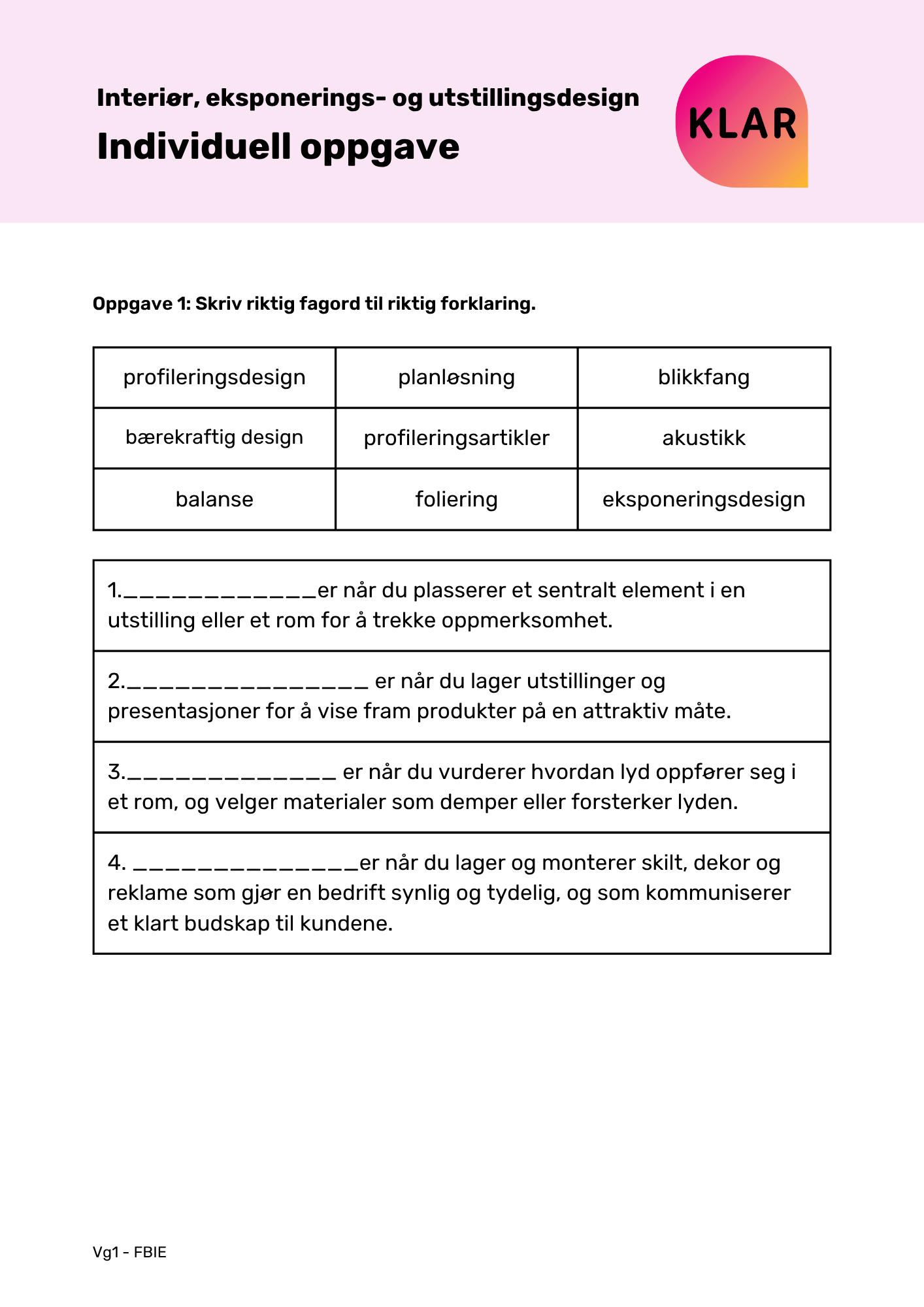 Interiør, eksponerings- og utstillingsdesign - individuell oppgave